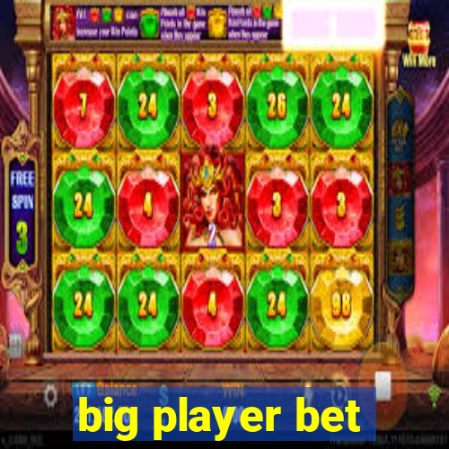 big player bet